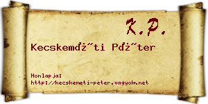 Kecskeméti Péter névjegykártya