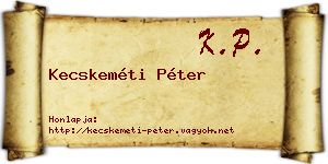 Kecskeméti Péter névjegykártya